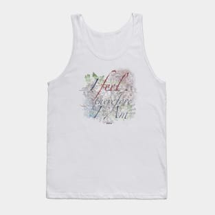 I Feel, Therefore I Am Tank Top